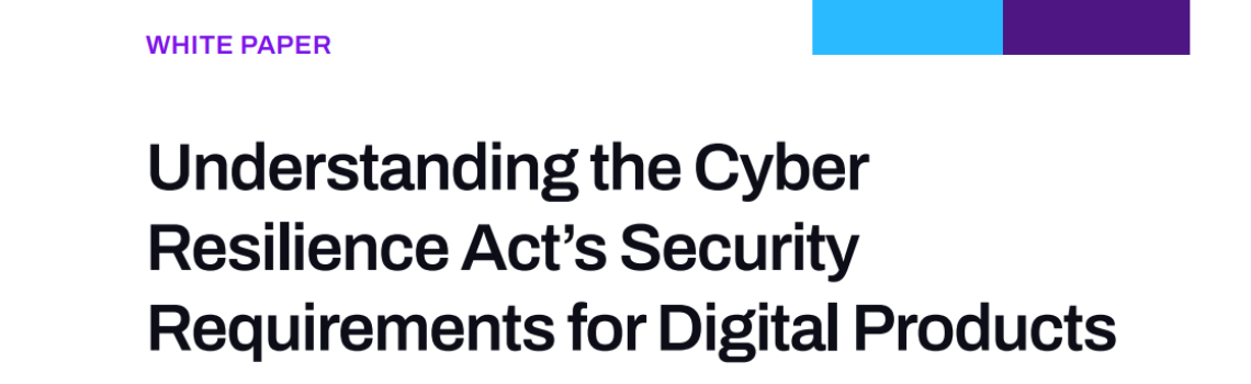 Whitepaper: Understanding the Cyber Resilience Act’s Security Requirements for Digital Products