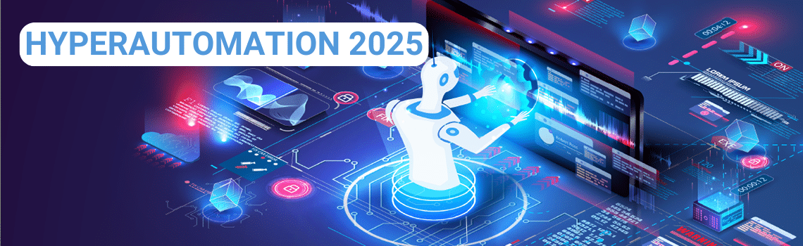 Hyperautomation 2025 laat zien hoe je een onmisbare voorsprong behaalt!