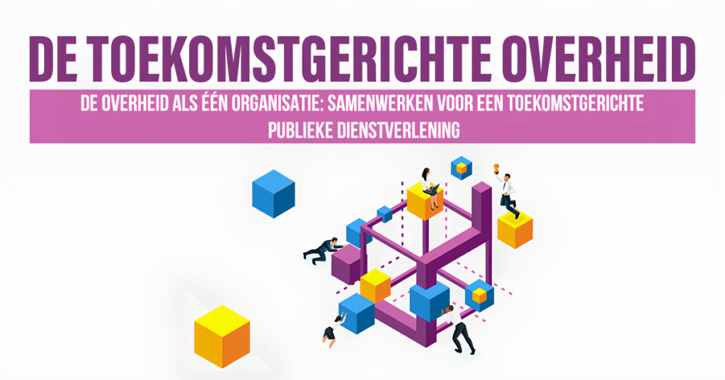 De toekomstgerichte overheid